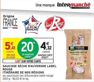 Label Rouge - Saucisse Sèche D'auvergne offre à 5,41€ sur Intermarché Hyper