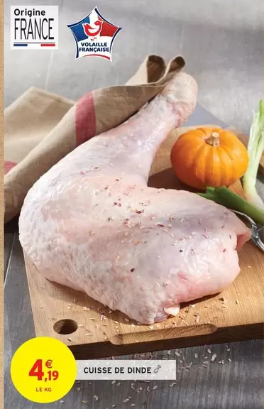 Cuisse De Dinde offre à 4,19€ sur Intermarché Hyper