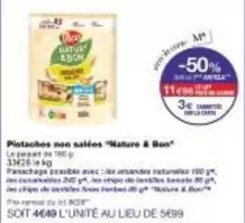 Pistaches Non Salées Nature & Bon offre à 4,49€ sur Monoprix