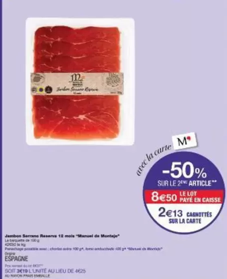 Jambon Serrano Reserve offre à 4,95€ sur Monoprix