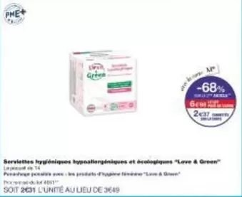 Love & Green - Serviette Hygiéniques Hypoallergéniques Et Ecotopiques "Lore & Green" offre à 3,49€ sur Monoprix
