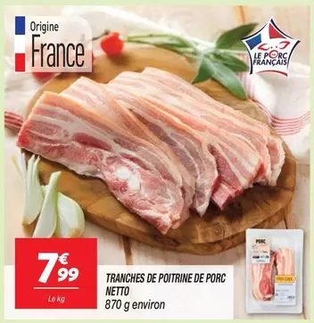 Netto - Tranches De Poitrine De Porc offre à 7,99€ sur Netto