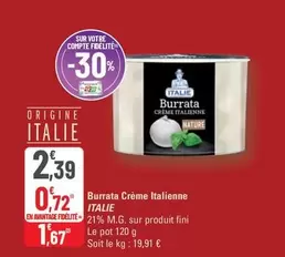 Italie - Burrata Crème Italienne offre à 2,39€ sur G20