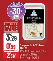 Italie - Gorgonzola AOP Doux offre à 3,29€ sur G20