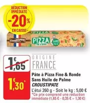 Croustipate - Pâte À Pizza Fine & Ronde Sans Huile De Palme offre à 1,3€ sur G20