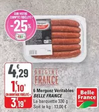 Belle France - 6 Merguez Véritables offre à 4,29€ sur G20