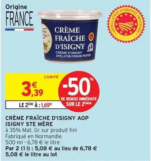 Isigny Sainte Mére - Crème Fraîche D'isigny Aop offre à 3,39€ sur Intermarché Express
