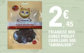 Friandise Mix Cubes Poulet Cabillaud offre à 2,45€ sur E.Leclerc