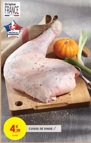 Cuisse De Dinde offre à 4,19€ sur Intermarché Contact