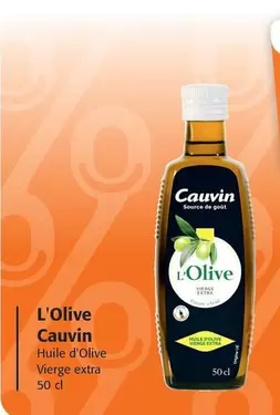 Cauvin - L'Olive offre sur Colruyt