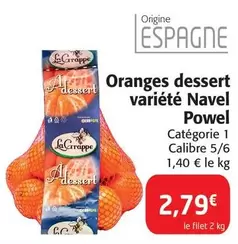 La Crappe - Oranges Dessert Variété Navel offre à 2,79€ sur Colruyt
