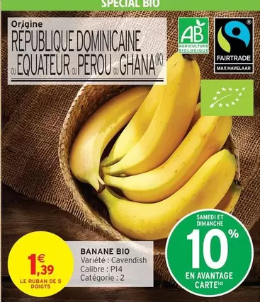 Banane Bio offre à 1,39€ sur Intermarché