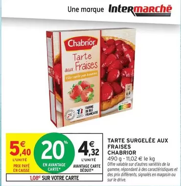 Chabrior - Tarte Surgelée Aux Fraises offre à 5,4€ sur Intermarché