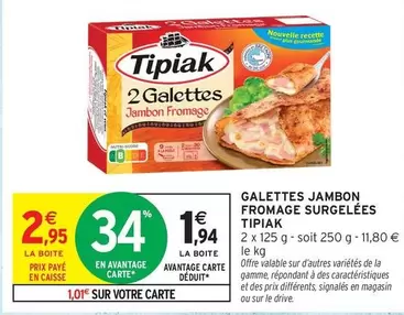 Tipiak - Galettes Jambon Fromage Surgelées offre à 1,94€ sur Intermarché