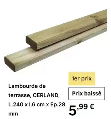Lambourde De Terrasse, Cerland, L.240 X 1.6 Cm X Ep.28 Mm offre à 5,99€ sur Leroy Merlin
