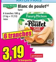 Fleury Michon - Blanc De Poulet offre à 3,19€ sur Norma
