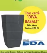 1 Bac Carré "diva Basalt" offre à 69,9€ sur Delbard