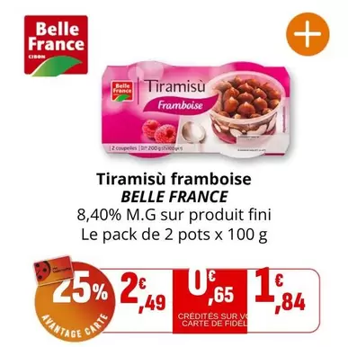 Belle France - Tiramisu Framboise offre à 2,49€ sur Coccinelle Supermarché