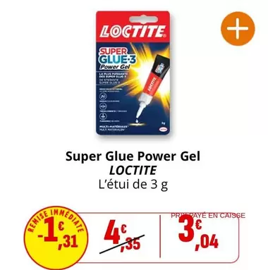 Loctite - Super Glue Power Gel offre à 3,04€ sur Coccinelle Supermarché