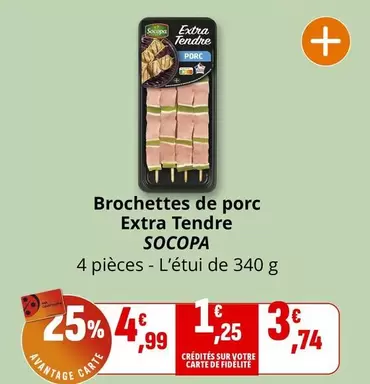 Socopa - Brochettes De Porc Extra Tendre offre à 3,74€ sur Coccinelle Express