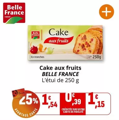 Belle France - Cake Aux Fruits offre à 1,54€ sur Coccinelle Express