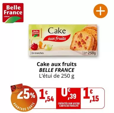 Belle France - Cake Aux Fruits offre à 1,15€ sur Coccimarket