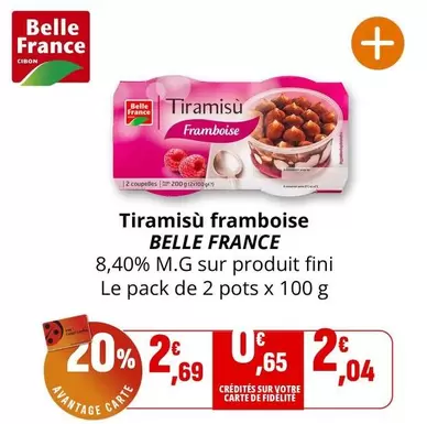 Belle France - Tiramisu Framboise offre à 2,69€ sur Coccimarket