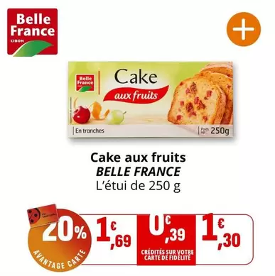 Belle France - Cake Aux Fruits offre à 1,69€ sur Coccimarket