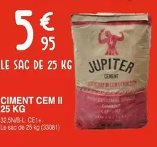 Jupiter - Ciment Cem II offre à 5,95€ sur Chretien Matériaux