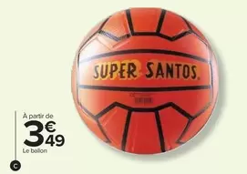 Santos - Ballon Femme offre à 3,49€ sur Carrefour Contact