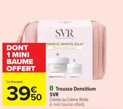 Svr - Trousse Densitium offre à 39,5€ sur Carrefour Contact