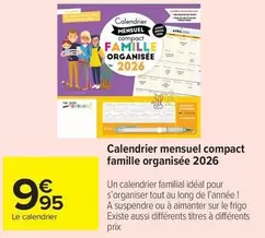 Calendrier Mensuel Compact Famille Organisée 2026 offre à 9,95€ sur Carrefour Contact