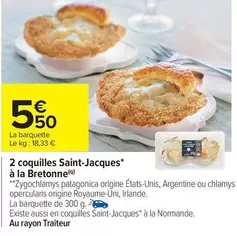 2 Coquilles Saint-jacques* À La Bretonne offre à 5,5€ sur Carrefour Contact