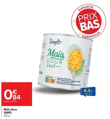 Simpl - Mais Doux offre à 0,84€ sur Carrefour Contact