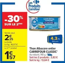 Carrefour - Thon Albacore Entier Classic' offre à 2,25€ sur Carrefour Contact