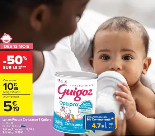 Laboratoires Guigoz - Lait En Poudre Croissance 3 Optipro offre à 10,39€ sur Carrefour Contact