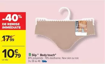 Dim - Slip "body Touch" offre à 10,79€ sur Carrefour Contact