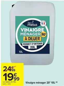 Phebus - Vinaigre Ménager 20° 10l offre à 19,99€ sur Carrefour Contact