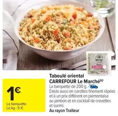 Carrefour - Taboulé Oriental Le Marché offre à 1€ sur Carrefour City