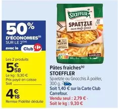 Stoeffler - Pâtes Fraîches offre à 4,18€ sur Carrefour City