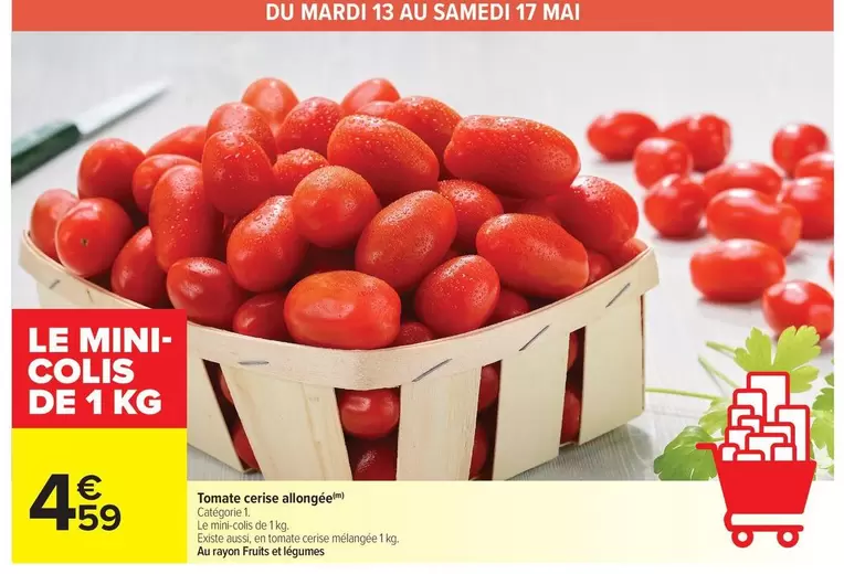 Tomato Cerise Allongée offre à 4,59€ sur Carrefour Drive