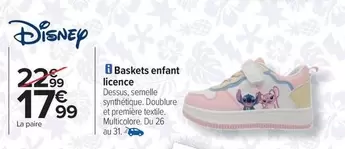 Disney - Baskets Enfant Licence offre à 17,99€ sur Carrefour Drive