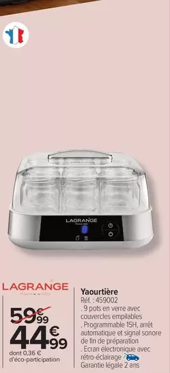 Lagrange - Yaourtière offre à 44,99€ sur Carrefour Drive