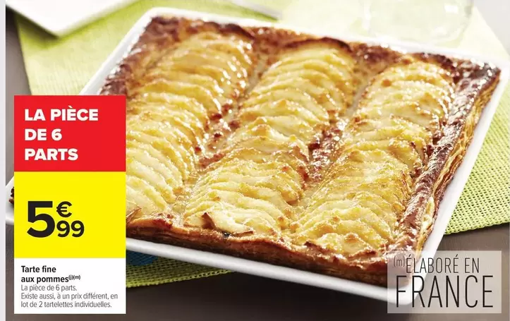 Tarte Fine Aux Pommes offre à 5,99€ sur Carrefour Drive