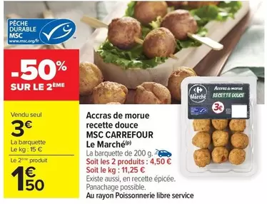 Carrefour - Accras De Morue Recette Douce Msc Le Marché offre à 3€ sur Carrefour Drive