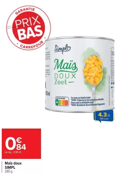 Carrefour - Mais' Doux offre à 0,84€ sur Carrefour Drive