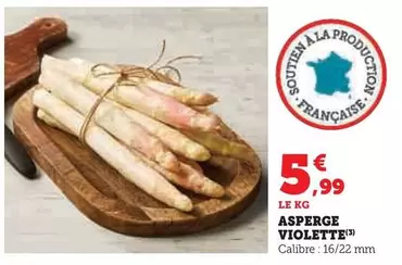 Asperge Violette offre à 5,99€ sur Super U