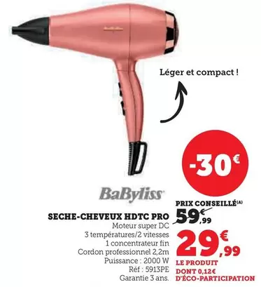 Babyliss - Seche-Cheveux HDFC Pro offre à 29,99€ sur Super U