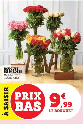 Bouquet De 25 Roses offre à 9,99€ sur Super U