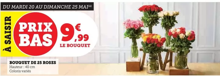 Bouquet De 25 Roses offre à 9,99€ sur Super U